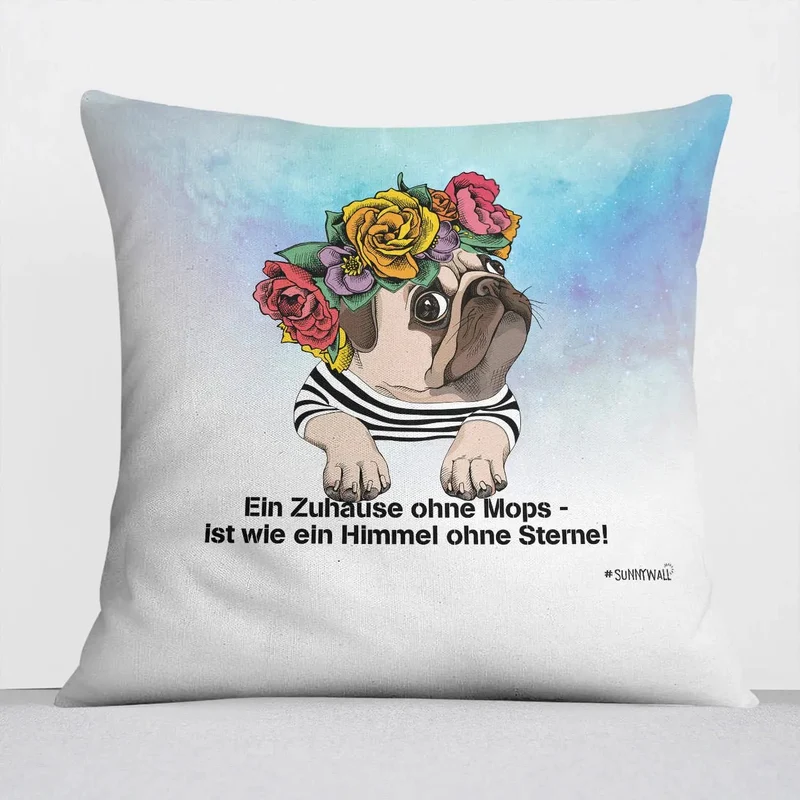 Kissen Mops Zuhause ohne Mops – liebevolles Geschenk für Hundefreunde